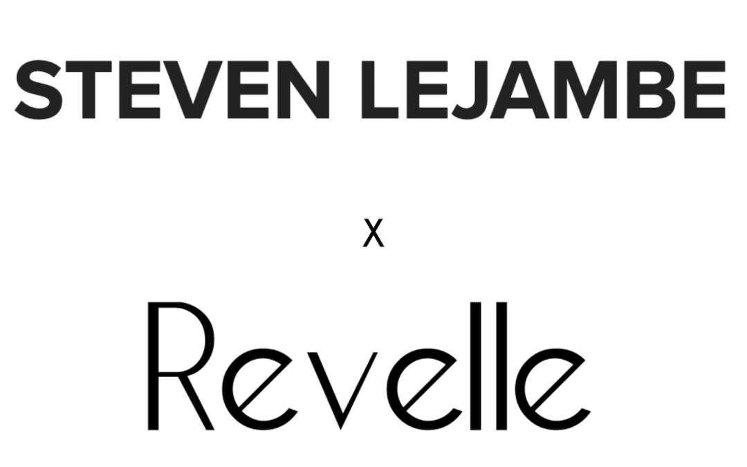 steven lejambe x Revelle